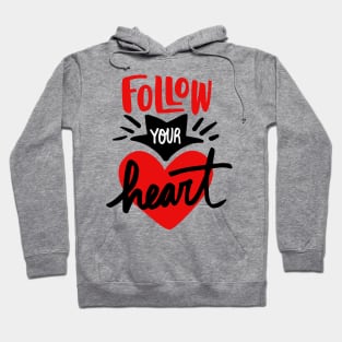 Follow your heart Hoodie